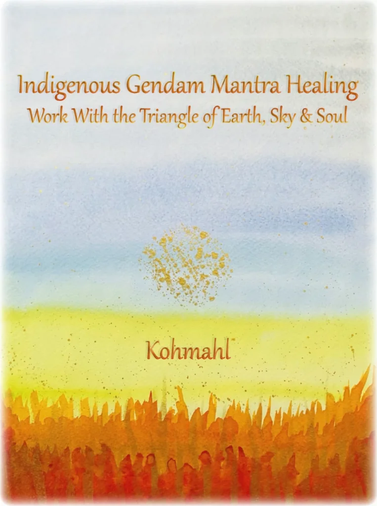 Indigenous Gendam Mantra Healing Work with the Triangle of Earth, Sky and Soul