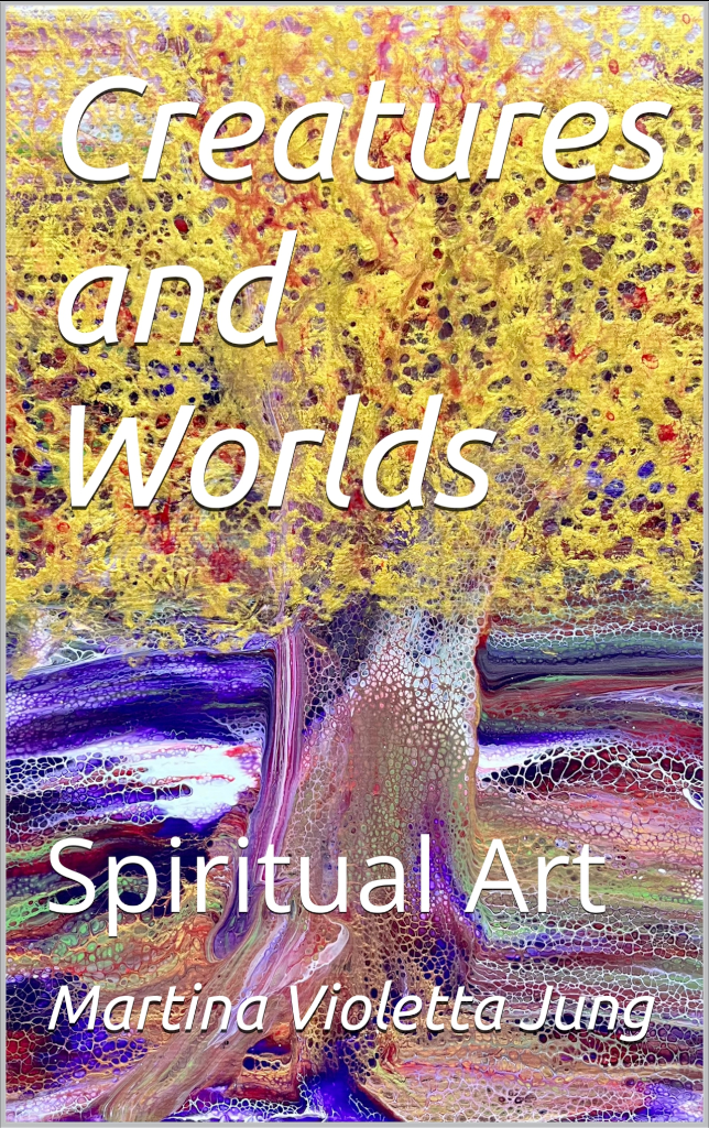 Creatures and Worlds: Spiritual Art (Portal Art Book 2)