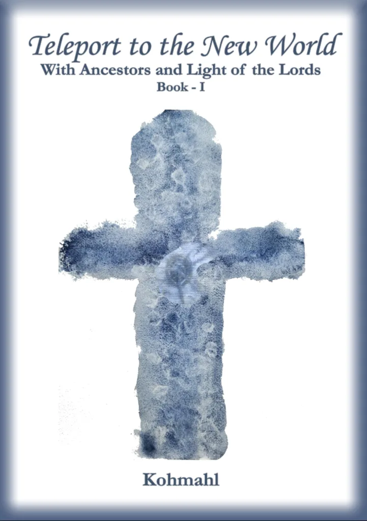 Teleport to the New World: With Ancestors and Light of the Lords (Teaching of the Lords Book 3)